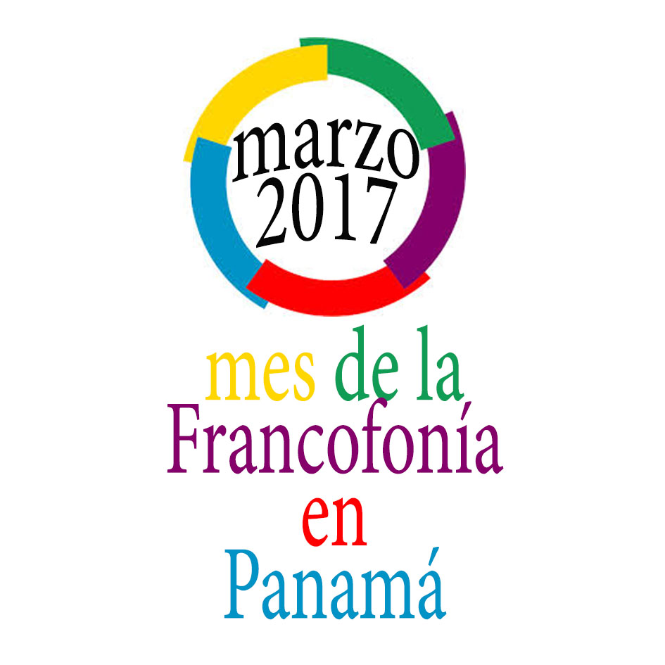 MARZO 2017 MES DE LA FRANCOFONÍA EN PANAMÁ